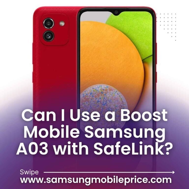 Can I Use a Boost Mobile Samsung A03 with SafeLink