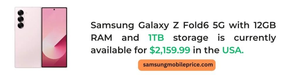 Samsung Galaxy Z Fold6 512GB Price in USA