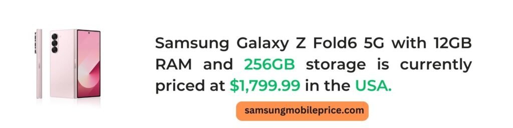 Samsung Galaxy Z Fold6 256GB Price in USA