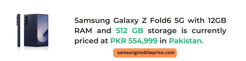 Samsung Galaxy Z Fold6 512GB Price in Pakistan