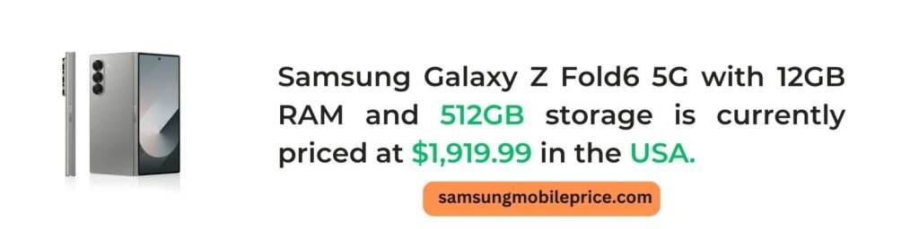 Samsung Galaxy Z Fold6 512GB Price in USA